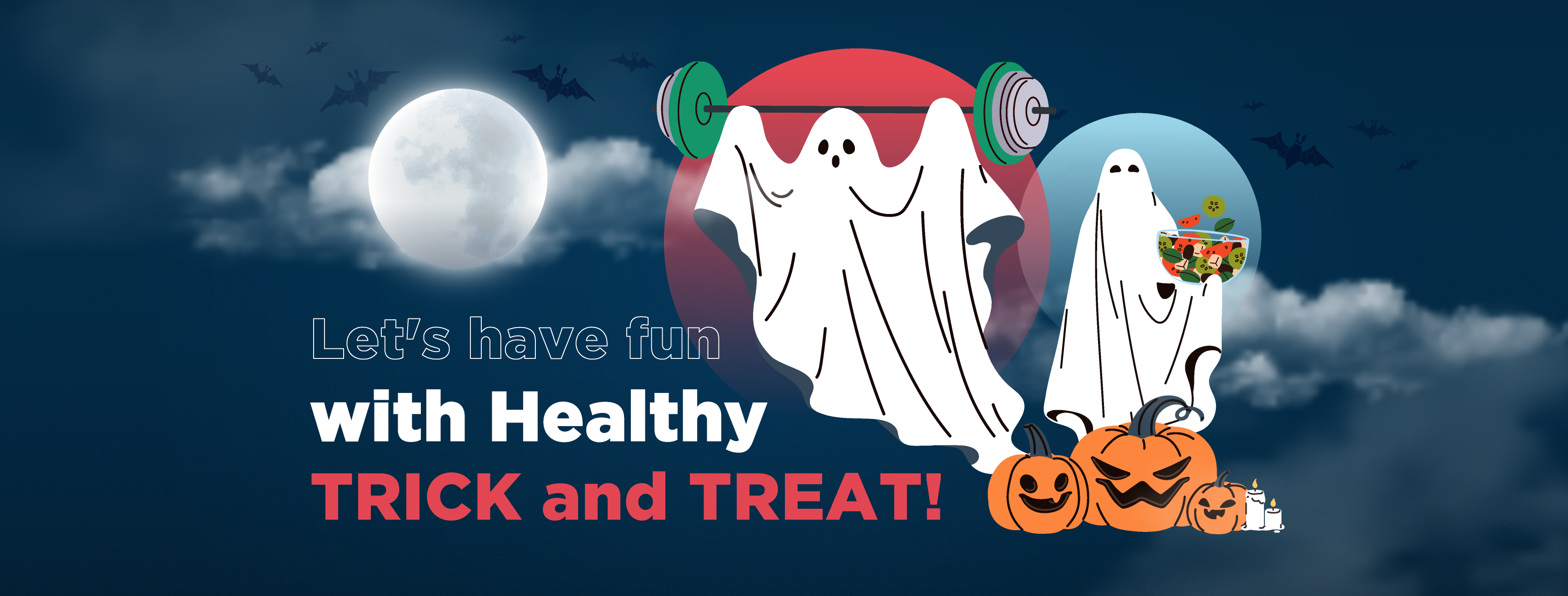 Let's have fun with Healthy TRICK and TREAT!