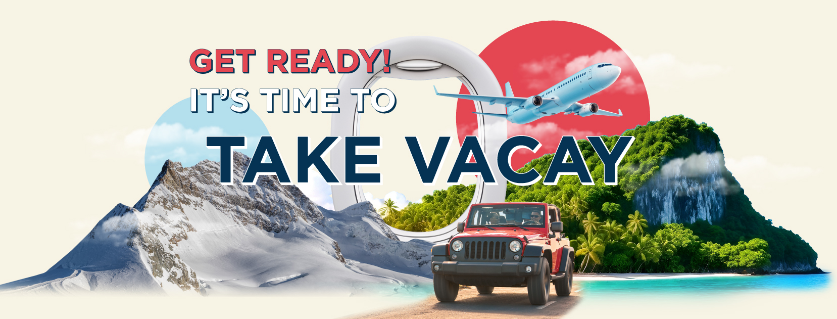 Get Ready! It's item to take vacay